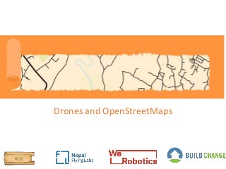 Drones and OpenStreetMaps
 