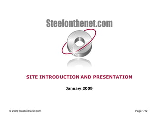 SITE INTRODUCTION AND PRESENTATION January 2009 