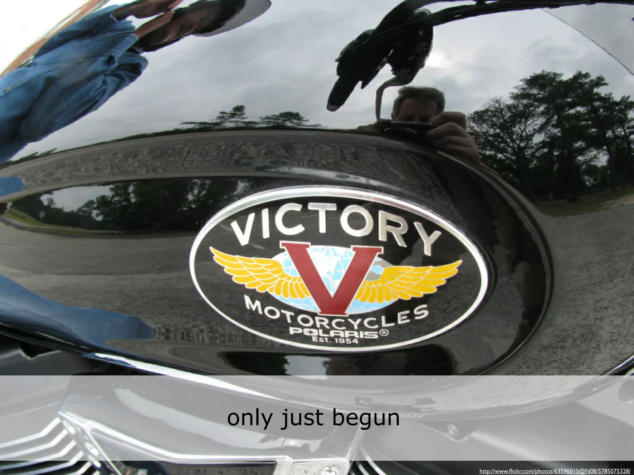 only just begun

                  http://www.ﬂickr.com/photos/63596015@N08/5785075328/
 