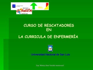 CURSO DE RESCATADORES  EN  LA CURRICULA DE ENFERMERÍA   Universidad Nacional de San Luis   
