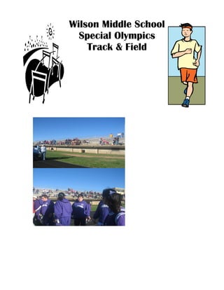 Wilson Middle School
  Special Olympics
    Track & Field
 