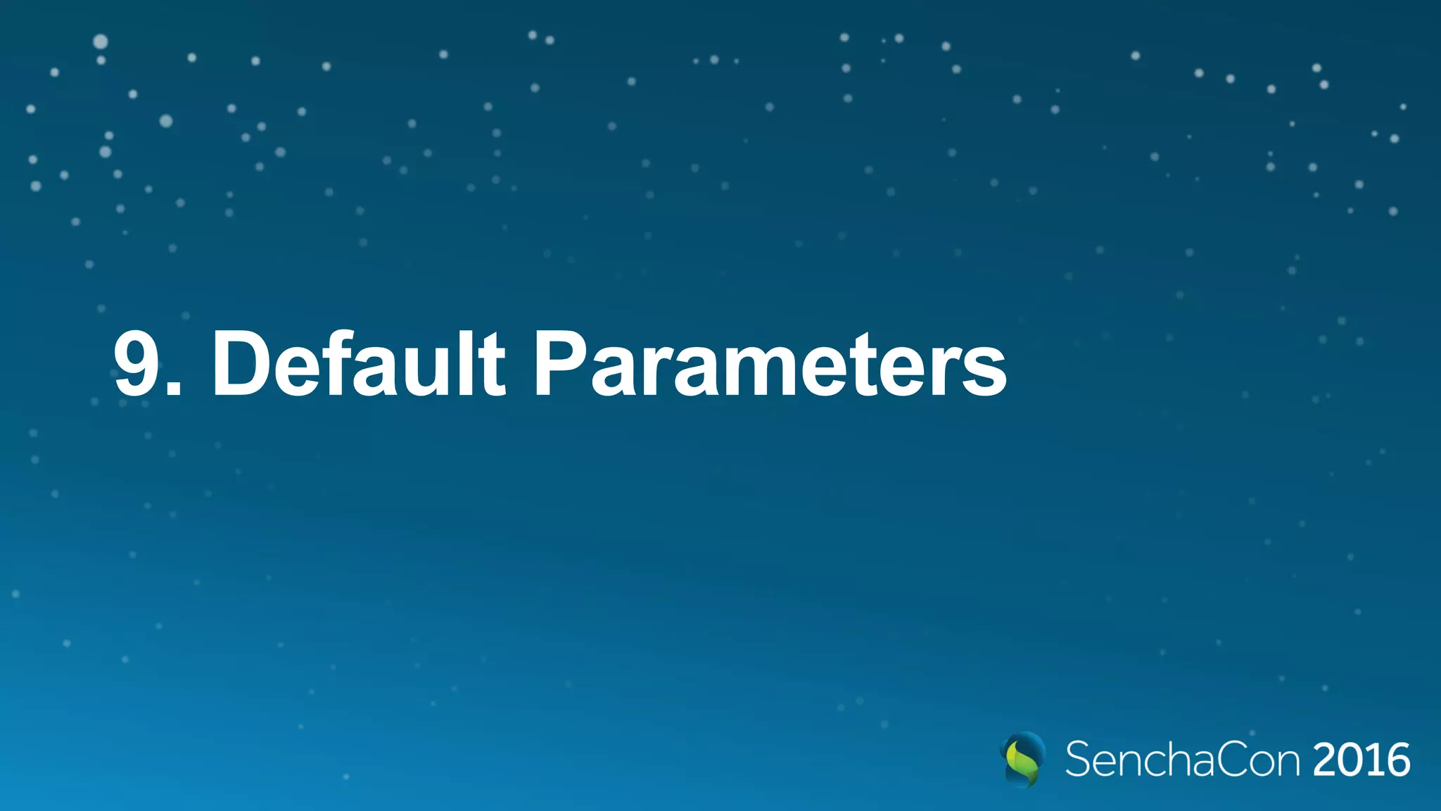 9. Default Parameters
 