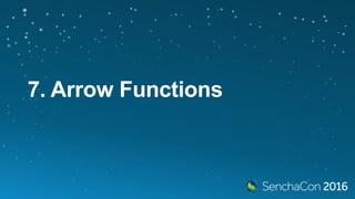 7. Arrow Functions
 