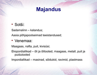 Majandus


    ǳš:
Sadamalinn – kalandus;
Aasia põhjapoolseimad teeistandused;

    Venemaa:
Maagaas, nafta, puit, kivisüsi;
Ekspordiallikad – õli ja õlitooted, maagaas, metall, puit ja
  puidutooted
Impordiallikad – masinad, sõidukid, ravimid, plastmass
 