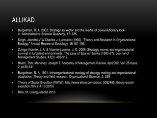 Teooria rakendatavusTeooria on veel töösMahukas ja avastamata valdkondOrganisatsioon peab olema avatud muutusteleÕige vahekord generalismi ja spetsialiseerumise vahel