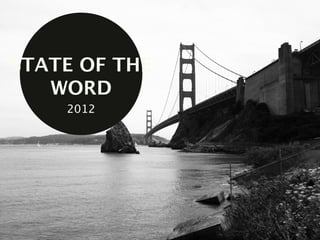 STATE OF THE
  WORD
    2012
 