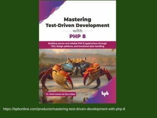 https://bpbonline.com/products/mastering-test-driven-development-with-php-8
 