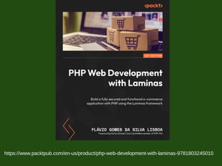 https://www.packtpub.com/en-us/product/php-web-development-with-laminas-9781803245010
 