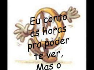 Slide Sou eu assim sem você!