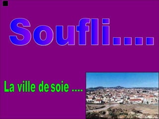 Soufli.... La ville de soie .... 