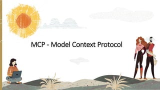 MCP - Model Context Protocol
 