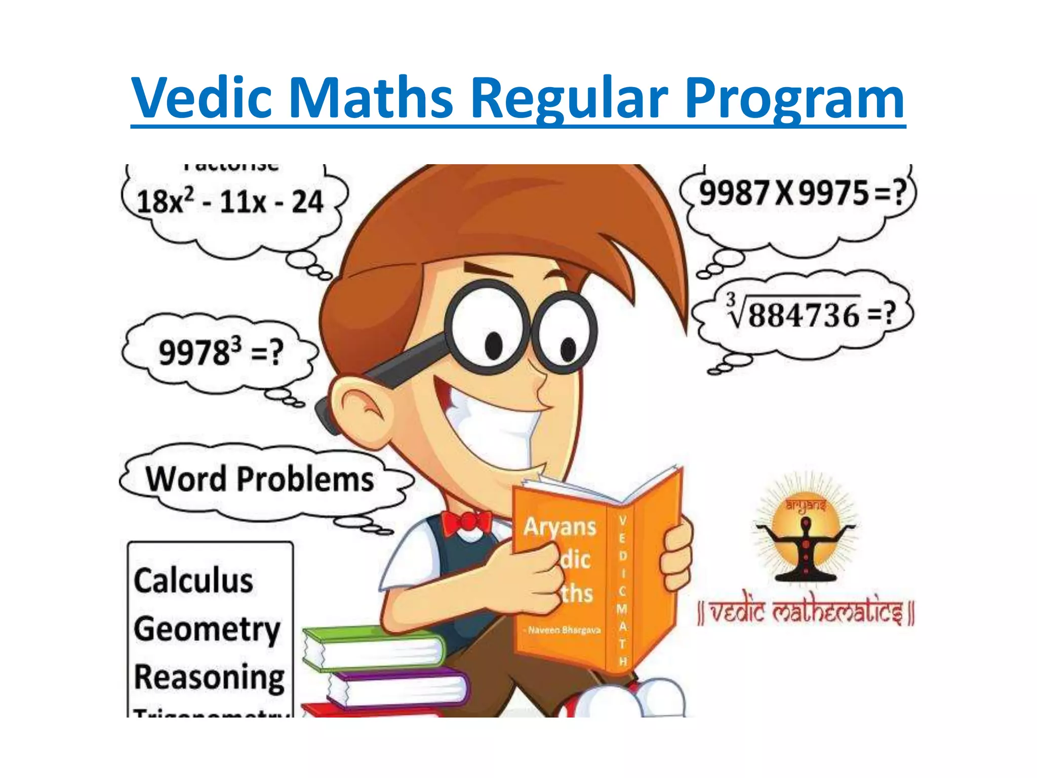 Vedic Maths Regular Program
 