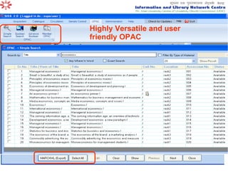 Highly Versatile and user friendly OPAC 