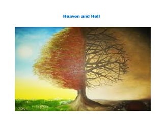 Heaven and Hell
 