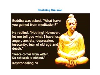 Realizing the soul
 