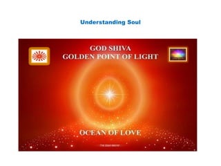 Understanding Soul
 