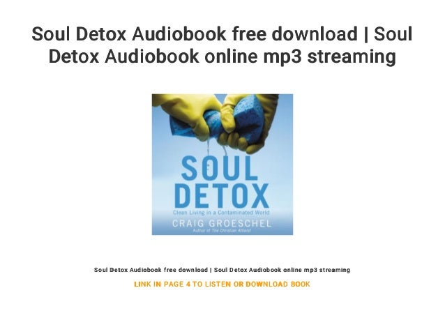 Soul Detox Audiobook Free Download Soul Detox Audiobook Online Mp3 Soul Detox Audiobook Free Download Soul Detox Audiobook Online Mp3