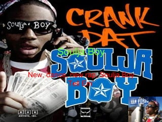 Soulja Boy New, dance, new rap, Soulja Boy Tell Em’ 