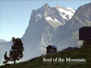 Soul of the Mountain.  vídeo avi