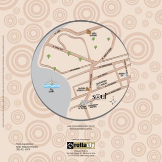 Imagens meramente ilustrativas. O empreendimento somente será comercializado após o registro do Memorial de Incorporação no Cartório de Registro de Imóveis competente, nos termos da Lei.




                                                                                                                                                                                                                        www.nocoracaodazonasul.com.br
                                                                                                                                                                                                                          www.soulresidence.com.br



                                                                                                                                                                                                                              Construção e Incorporação:

                                                                                                                                                                                             Projeto Arquitetônico:
                                                                                                                                                                                             Renato Marques Fernandes
                                                                                                                                                                                             CREA-RS: 46474
                                                                                                                                                                                                                                  Showroom Rotta Ely
                                                                                                                                                                                                                        Rua Padre Chagas, 65 - Moinhos de Vento
                                                                                                                                                                                                                         (51) 3013.5776 - www.rottaely.com.br
 