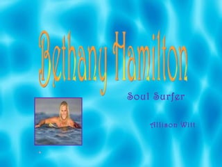 Soul Surfer Allison Witt Bethany Hamilton 