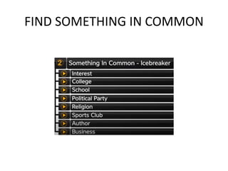 FIND SOMETHING IN COMMON
 