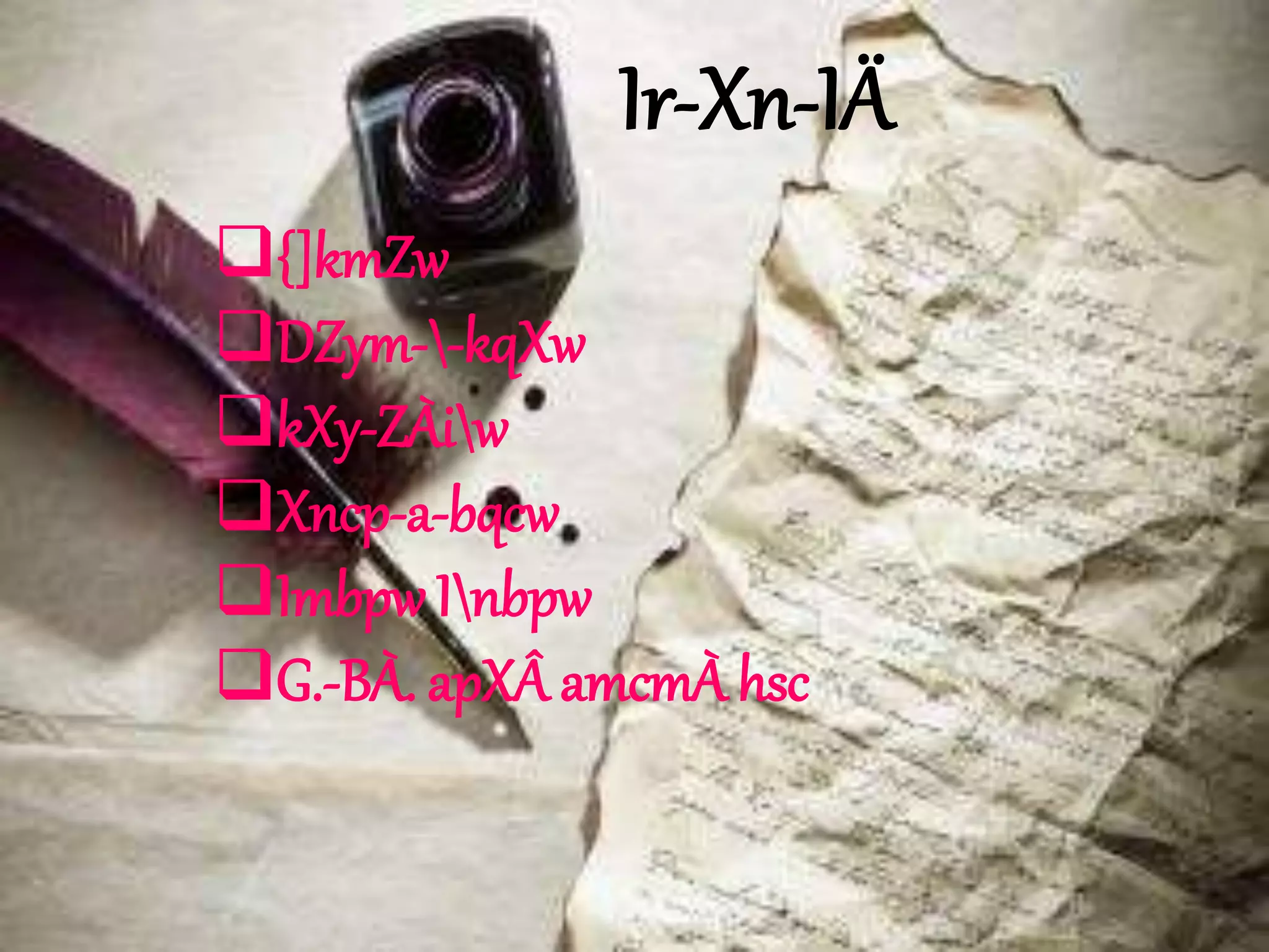Ir-Xn-IÄ 
{]kmZw 
DZym--kqXw 
kXy-ZÀiw 
Xncp-a-bqcw 
Imbpw Inbpw 
G.-BÀ. apXÂ amcmÀ hsc 
 