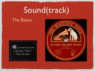 Sound(track)
The Basics
 