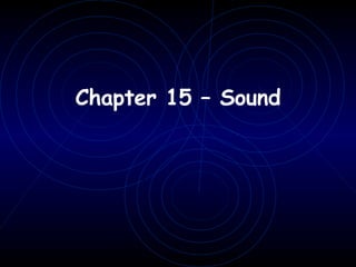 Chapter 15 – Sound 