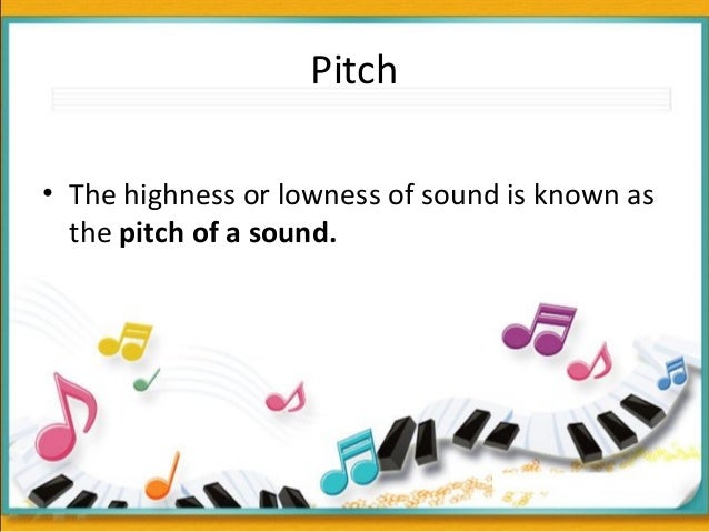 What Is The Highness Or Lowness Of A Sound? Sound