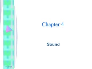 01/07/18
Chapter 4
Sound
 