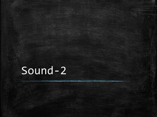 Sound-2
 