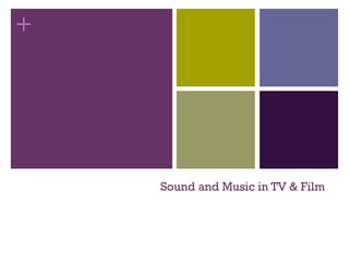 Sound and Music in TV & Film 