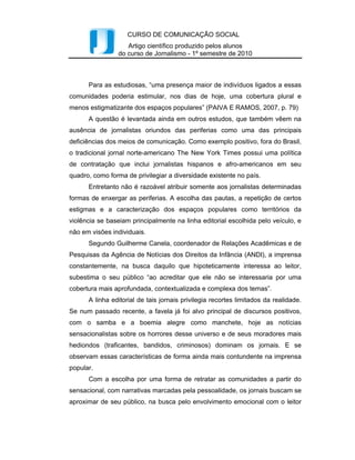 Intercom – Sociedade Brasileira de Estudos Interdisciplinares da Comunicação
         XXXIII Congresso Brasileiro de Ciências da Comunicação – Caxias do Sul, RS – 2 a 6 de setembro de 2010

         O som e posteriormente a música são bastante utilizados, principalmente, nas
produções publicitárias voltadas para o rádio e para o audiovisual. Até pouco tempo, a
preocupação das empresas encontravam-se apenas no branding visual da marca,
desenvolvendo seu design. Porém, isso já não é mais o suficiente para diferenciar a
marca perante o mercado alvo, fazendo com que as empresas busquem outras formas de
fortalecimento da sua marca. Entre essas outras formas existe o sound branding.


        O “branding” e o “sound” da marca.
        Julian Treasure, pesquisador e presidente da Sound Agency, realizou em 2009 a
palestra “As quatro maneiras que o som nos afeta”, qual tinha como tema principal o
Sound Branding, na Universidade de Oxford13, Inglaterra. Na dicussão, Treasure afirma
que “a maioria dos sons a nossa volta é acidental. E muitos deles provocam
desconforto”. Devido a isso, passamos a ignorá-los. Os sons afetam a secreção
hormonal do corpo humano o tempo todo, assim como seus batimentos cardíacos, sua
respiração, suas ondas cerebrais. Como exemplo, o palestrante indica o barulho das
ondas como tranqüilizador, o que não sabemos é que a freqüência desse som é a mesma
realizada pela respiração humana quando estamos dormindo. Esse barulho das
ondas também nos remete a descanso, férias, somente por associarmos. Associamos
um som quando apenas algumas notas já nos fazem remeter algum outro momento ou
emoção. Por isso vamos em busca de sons que nos são agradáveis.
        Outro ponto que o palestrante ressalta é o poder da música na associação da
marca: “Música é o som mais poderoso que existe. Freqüentemente utilizado de forma
inadequada. É poderoso por duas razões: Você a conhece rápido e associa muito
poderosamente” (TREASURE, 2009).
        Devido a essas características do som, tem-se uma nova forma de intensificar o
conceito da marca perante o público alvo: o sound branding é a forma de transformar o
conceito da marca em som. Para isso, são estudados e pesquisados a personalidade, as
atitudes, as preferências, entre outros segmentos do comportamento do consumidor para
que sejam estabelecidas “diretrizes de sonoridade” da marca (assim como chama a


13
   Em 2009, aconteceu o Programa TED GLOBAL da Universidade de Oxford, o qual tinha como tema
“a substância das coisas não vistas”. Entre seus convidados estava Julian Treassure para realizar a palestra
sobre    sound      branding.     Pode-se     ter    acesso    a    ela    pela    internet,     no     link
<http://www.ted.com/talks/lang/por_br/julian_treasure_the_4_ways_sound_affects_us.html>. Acesso em
22/05/ 2010).



                                                                                                                  7
 