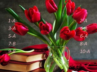 1-A
3-A
5-A
7-B
9-B

2-A
4-A
6-A
8-A
10-A

 