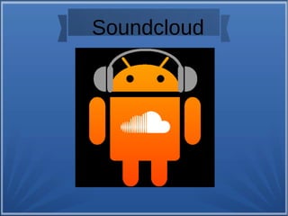 Soundcloud
 