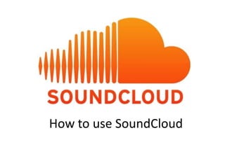 Howto use SoundCloud 