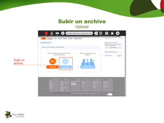 Subir un archivo
                Upload




Subir un
archivo
 