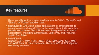 Soundcloud Features Soundcloud.pptx