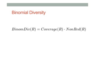 Binomial Diversity

BinomDiv(R) = Coverage(R) · N onRed(R)

 