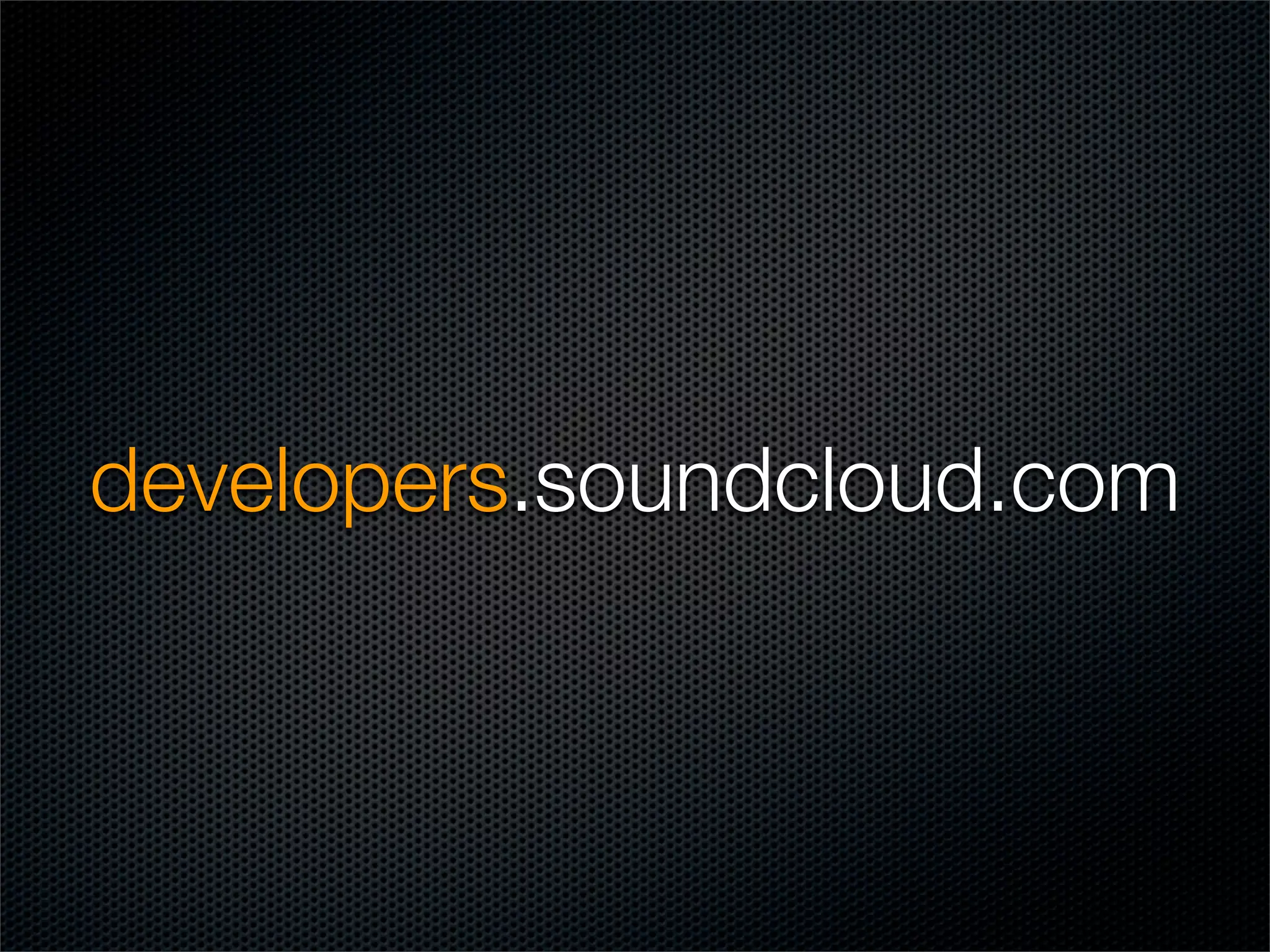 developers.soundcloud.com
 