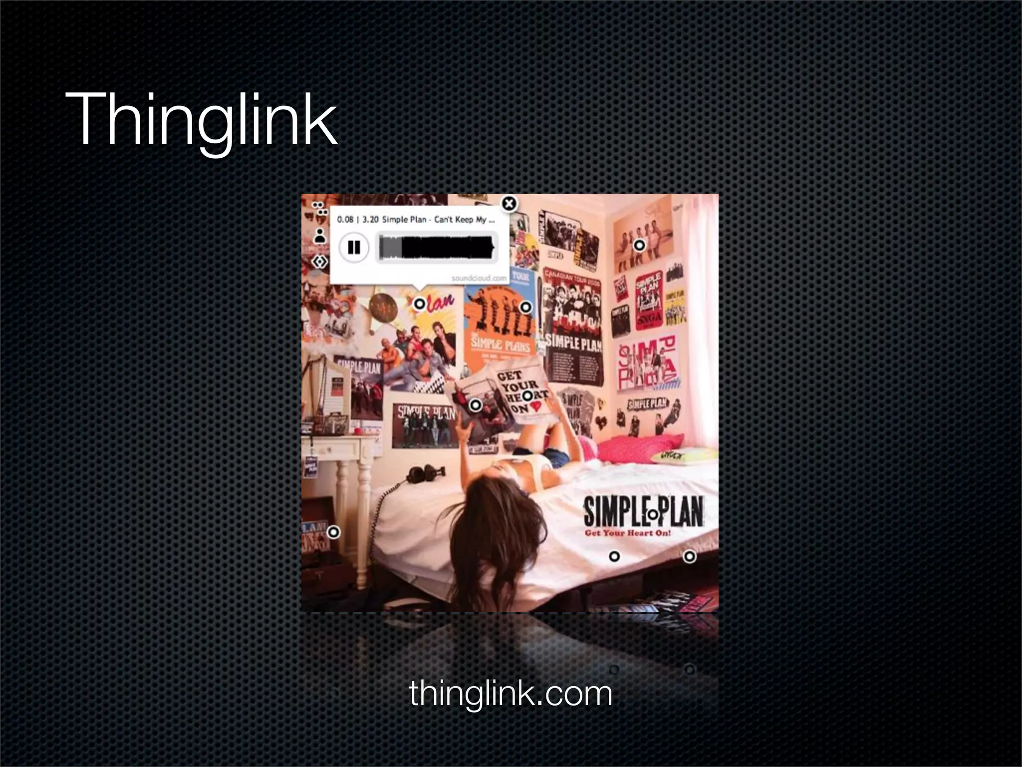 Thinglink




            thinglink.com
 