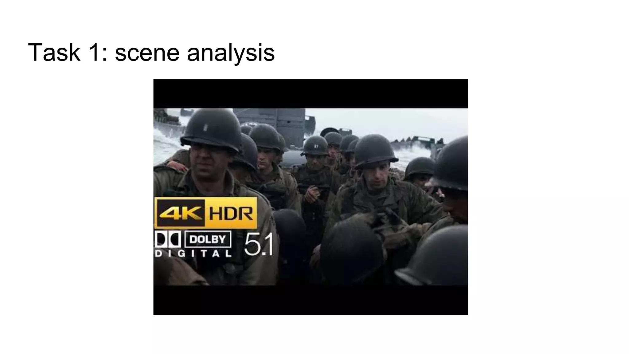 Task 1: scene analysis
 