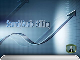 Sound/Audio Editing 