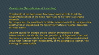 The soundtrack has been used since its introduction to characterize
locations, since perception of the environment as an u...