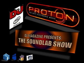 DJ MAGAZINE PRESENTS: THE SOUNDLAB SHOW  