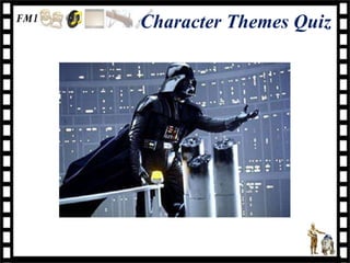 Character Themes Quiz
 