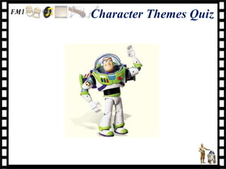 Character Themes Quiz
 