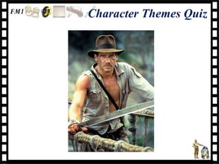Character Themes Quiz
 