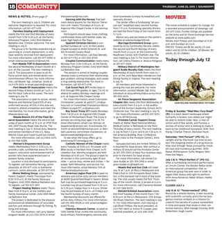 18 COMMUNITY THURSDAY, JUNE 25, 2015 | SOUNDOFF!
The next meeting is July 6. Children are
welcome. Registration is required. For more
information, call 301-677-4118.
• Families Dealing with Deployment
meets the first and third Monday of every
month from 5:30-6:30 p.m. at the Family
Advocacy Program, 2462 85th Medical
Battalion Ave. Children welcome. The next
meeting is July 6.
The group is for families experiencing an
upcoming or current deployment, or who
have recently returned from deployment.
For more information, call 301-677-5590 or
email colaina.townsend.ctr@mail.mil.
• Fort Meade TOP III Association meets
the second Wednesday of each month at 3
p.m. at the Courses. The next meeting is
July 8. The association is open to all Air
Force active-duty and retired senior non-
commissioned officers. For more informa-
tion, call Master Sgt. Jonathan Jacob at
443-479-0616 or email jajacob@nsa.gov.
• Fort Meade E9 Association meets the
second Friday of every month at 7 a.m. in
the Pin Deck Cafe at the Lanes. The next
meeting is July 10.
The association is open to active, retired,
Reserve and National Guard E9s of any
uniformed service. All E9s in this area are
invited to attend a breakfast and meet the
membership. For more information, go to
e9association.org.
• Meade Branch 212 of the Fleet Re-
serve Association meets the second Sat-
urday of each month at 10 a.m. at VFW Post
160, 2597 Dorsey Road, Glen Burnie. The
next meeting is July 11. Active-duty, Reserve
and retired members of the U.S. Navy,
Marine Corps and Coast Guard are invited.
For more information, call 443-604-2474
or 410-768-6288.
• Women’s Empowerment Group
meets Wednesdays from 2-3:30 p.m. to
provide a safe, confidential arena for the
support, education and empowerment of
women who have experienced past or
present family violence.
Location is only disclosed to participants.
To register, call Samantha Herring, victim
advocate, at 301-677-4124 or Katherine
Lamourt, victim advocate, at 301-677-4117.
• Moms Walking Group, sponsored by
Parent Support, meets Thursdays from
8:30-9:15 a.m. at the Family Advocacy
Program, 2462 85th Medical Battalion Ave.
To register, call 301-677-3617.
• Project Healing Waters meets Thurs-
days from 6-8 p.m. at the Soldiers and
Family Assistance Center, 2462 85th Medi-
cal Battalion Ave.
The project is dedicated to the physical
and emotional rehabilitation of wounded
warriors and veterans through fly fishing, fly
tying and outings.
For more information, call Larry Vawter,
program leader, at 443-535-5074 or email
thecarptman@msn.com.
• Dancing with the Heroes, free ball-
room dance lessons for the Warrior Transi-
tion Unit, meets Thursdays at 6 p.m. at
Argonne Hills Chapel Center in the seminar
room.
Participants should wear loose clothing,
comfortable shoes with leather soles. No
super high heels or flip-flops.
• Spanish Christian Service is con-
ducted Sundays at 1 p.m. at the Cavalry
Chapel located at 8465 Simonds St. and
6th Armored Cavalry Road.
For more information, call Elias Mendez
at 301-677-7314 or 407-350-8749.
• Couples Communication meets every
Monday from 2:30-3:30 p.m. at the Family
Advocacy Program Center, 2462 85th Medi-
cal Battalion Ave.
The session is aimed at helping couples
develop tools to enhance their relationship,
gain problem-solving strategies, and create
a long-lasting relationship. For more in-
formation, call 301-677-4118.
• Cub Scout Pack 377 invites boys in
first through fifth grades, or ages 7 to 10, to
attend its weekly Monday meetings at 6
p.m. at Argonne Hills Chapel Center.
For more information, email Cubmaster
Christopher Lassiter at pack377_cm@ya-
hoo.com or Committee Chairperson Marco
Cilibert at pack377_cc@yahoo.com.
• Boy Scout Troop 377 meets Mondays
from 7-8:30 p.m. at Argonne Hills Chapel
Center on Rockenbach Road. The troop is
actively recruiting boys ages 11 to 18. For
more information, email Lisa Yetman, at
lisayetman@verizon.net; Scoutmaster Ed
Smith at eksmith91@hotmail.com; or Wen-
dall Lawrence, committee chairperson, at
lawrencewendall@gmail.com.
To see what the troop offers, go to
www.troop377.retiredguy.net.
• Catholic Women of the Chapel meets
every Tuesday at 9:30 a.m. for prayer and
Bible study in the Main Post Chapel, 4419
Llewellyn Ave. Monthly programs are held
Mondays at 6:30 p.m. The group is open to
all women in the community ages 18 and
older — active duty, retiree and civilian — for
prayer, faith fellowship, and service. For
more information, email Mariana Yinh at
themariana@yahoo.com.
• American Legion Post 276 is open to
veterans and active-duty service members
at 8068 Quarterfield Road in Severn. Break-
fast may be purchased beginning at 9 a.m.
Lunches may be purchased from 11:30 a.m.
to 2:30 p.m. Happy Hour is 4-6 p.m. Dinner
may be purchased at 6 p.m. on Fridays and
the fourth Sunday of every month.
Membership discounts are offered for
active-duty military. For more information,
call 410-969-8028 or visit americanlegion-
post276.org.
• Odenton Masonic Center, located at
1206 Stehlik Drive, invites the community,
local military, fire/emergency services and
local businesses to enjoy its breakfast and
specialty dinners.
The center offers a fundraising “all-you-
can-eat” breakfast every second Sunday
from 7-11 a.m. Fundraising specialty dinners
are held the third Friday of the month from
5-7 p.m.
Menus vary and are listed on the center’s
website at odentonlodge209.net.
• Marriage Enrichment Group, spon-
sored by Army Community Service, meets
the second and fourth Monday of every
month from 3-4 p.m. at the Community
Readiness Center, 830 Chisholm Ave. The
next meeting is July 13. For more informa-
tion, call Celena Flowers or Jessica Hobgood
at 301-677-5590.
• Military District of Washington Ser-
geant Audie Murphy Club meets the third
Wednesday of each month from noon to 1
p.m. at the Joint Base Myer-Henderson Hall
Dining Facility in Virginia. The next meeting
is July 15.
All members and those interested in
joining the club are welcome. For more
information, contact Master Sgt. Erica
Lehmkuhl at erica.lehmkuhl@us.army.mil or
301-833-8415.
• Air Force Sergeants Association
Chapter 254 meets the third Wednesday of
every month from 3-4 p.m. in the audito-
rium of the Airman Leadership School, 8470
Zimborski Ave. The next meeting is July 15.
For more information, call 831-521-9251
or go to AFSA254.org.
• Prostate Cancer Support Group
meets at Walter Reed National Military
Medical Center in Bethesda on the third
Thursday of every month. The next meeting
is July 16 from 1-2 p.m. and 6:30-7:30 p.m. in
the America Building, River Conference
Room (next to the Prostate Center), third
floor.
Spouses/partners are invited. Military ID
is required for base access. Men without a
military ID should call the Prostate Center
at 301-319-2900 at least four business days
prior to the event for base access.
For more information, call retired Col.
Jane Hudak at 301-319-2918 or email
jane.l.hudak.ctr@health.mil.
• Meade Rod and Gun Club will meet
July 16 at 7 p.m. at Perry’s Restaurant and
Odie’s Pub at 1210 Annapolis Road, Oden-
ton, in the banquet hall in back of the build-
ing. The club usually meets the first Thurs-
day of the month. Dinner is served at 6 p.m.
For more information, call Charisma Wooten
at 240-568-6055.
• Retired Enlisted Association meets
the third Tuesday of the month from 7:30-
8:30 p.m. at Perry’s Restaurant, 1210 Annap-
olis Road, Odenton. The next meeting is July
21. For more information, visit trea.org or
call Elliott Phillips, the local president, at
443-790-3805 or Arthur R. Cooper, past
national president, at 443-336-1230.
NEWS & NOTES, From page 17
The movie schedule is subject to change. For
a recorded announcement of showings, call
301-677-5324. Further listings are available
on the Army and Air Force Exchange Service
website at www.aafes.com.
Movies start Fridays and Saturdays at 6:30
p.m. and Sundays at 2 p.m.
PRICES: Tickets are $6 for adults (12 and
older) and $3.50 for children. 3D Movies: $8
adults, $5.50 children.
Today through July 12
Friday & Sunday: “Mad Max: Fury Road”
(R). In a stark desert landscape where
humanity is broken, two rebels just might
be able to restore order: Max, a man of
action and of few words, and Furiosa, a
woman of action who is looking to make it
back to her childhood homeland. With Tom
Hardy, Charlize Theron, Nicholas Hoult.
Saturday: “Hot Pursuit” (PG-13). An
uptight and by-the-book cop tries to pro-
tect the outgoing widow of a drug boss as
they race through Texas pursued by crook-
ed cops and murderous gunmen. With
Reese Witherspoon, Sofia Vergara, Mat-
thew Del Negro.
July 3 & 5: “Pitch Perfect 2” (PG-13).
After a humiliating command performance
at Lincoln Center, the Barden Bellas enter
an international competition that no
American group has ever won in order to
regain their status and right to perform.
With Anna Kendrick, Rebel Wilson, Hailee
Steinfeld.
CLOSED JULY 4
July 10 & 12: “Tomorrowland” (PG).
Bound by a shared destiny, a teen bursting
with scientific curiosity and a former boy-
genius inventor embark on a mission to
unearth the secrets of a place somewhere
in time and space that exists in their col-
lective memory. With George Clooney, Britt
Robertson, Hugh Laurie.
MOVIES
JASIN BOLAND/WARNER BROS. PICTURES
 